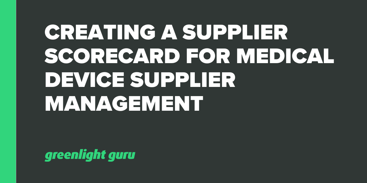 Creating a Supplier Scorecard for Medical Device Supplier Management